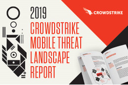 CrowdStrike Blog：CrowdStrike のモバイル脅威レポート、組織の保護に役立つ傾向と推奨事項 画像