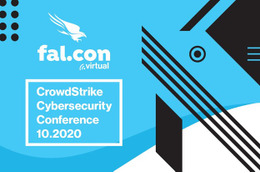 CrowdStrike Blog：現在のサイバーセキュリティのその先へ Fal.Con 2020 画像
