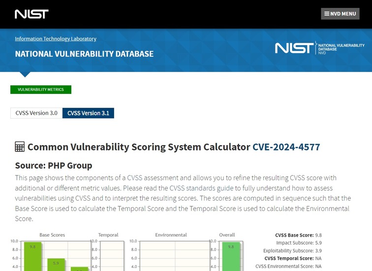 https://nvd.nist.gov/vuln-metrics/cvss/v3-calculator?name=CVE-2024-4577&vector=AV:N/AC:L/PR:N/UI:N/S:U/C:H/I:H/A:H&version=3.1&source=PHP%20Group