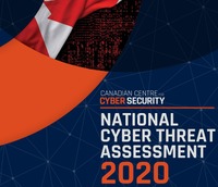 「 NATIONAL CYBER THREAT ASSESSMENT 2020 」（カナダ通信保安局サイバーセキュリティセンター）