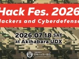 0513 秋葉原UDXで「Hack Fes. 2026」を7/18開催、2026年のメインテーマは「ハッカーとサイバー防衛」 画像