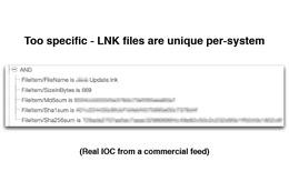 別の”質が低い”IOCの例。.lnk = ショートカットファイルは端末毎にユニークであるため、このIOCは解析を行った端末上でのみ機能する = 配信する意味は皆無。